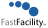 FastFacility